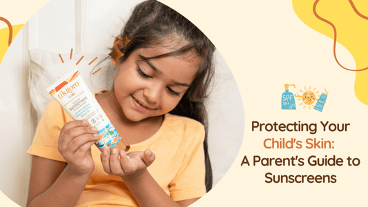 Protecting Your Child's Skin: A Parent's Guide to Sunscreens - Tikitoro