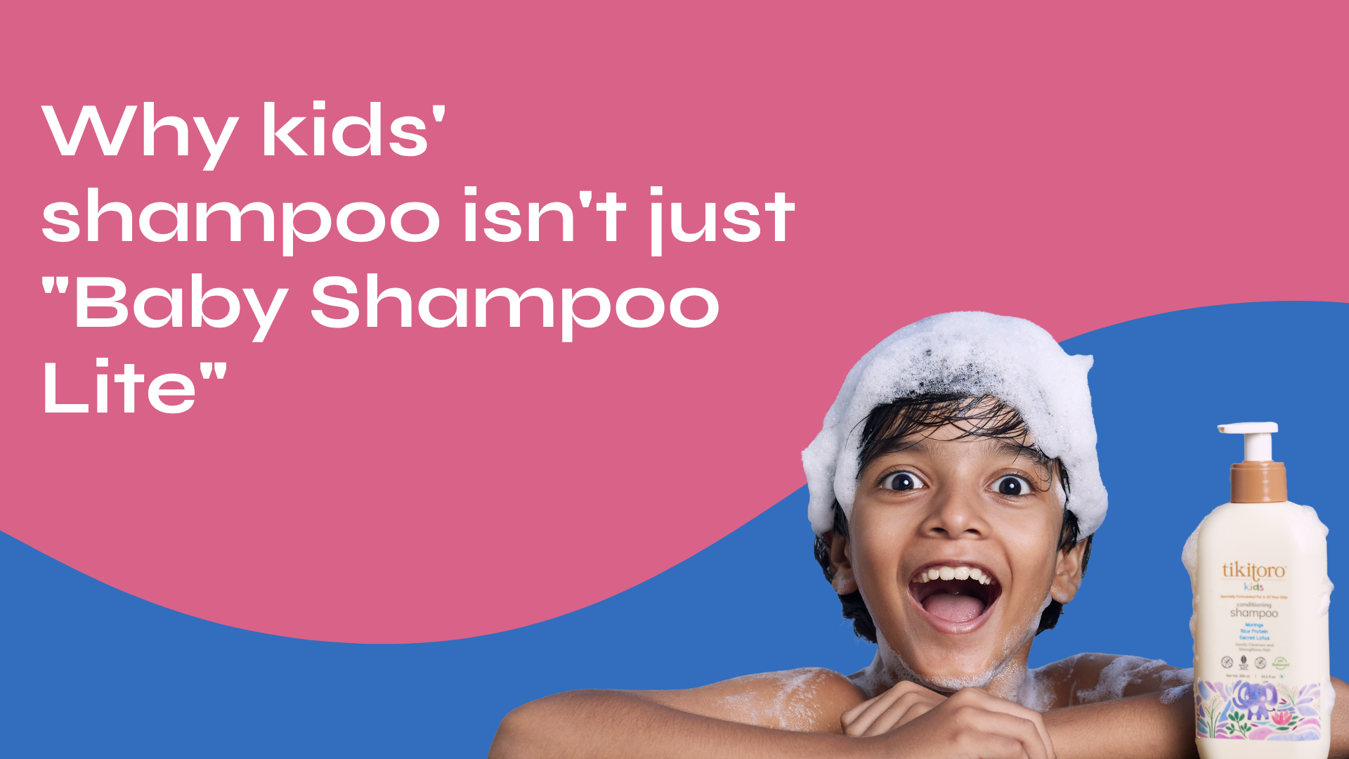 Why Kids' Shampoo Isn't Just ‘Baby Shampoo Lite’ - The Real Difference