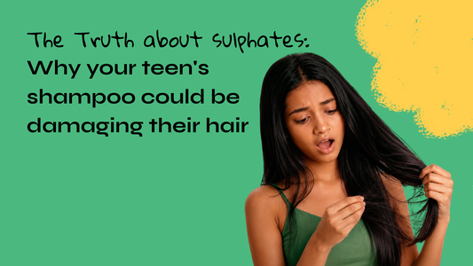 The Truth About Sulphates: Why Your Teen's Shampoo Could Be Damaging Their Hair