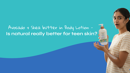 Avocado + Shea Butter in Body Lotion: Is Natural Really Better for Teen Skin?
