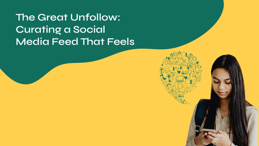 The Great Unfollow: Curating a Social Media Feed That Feels Good