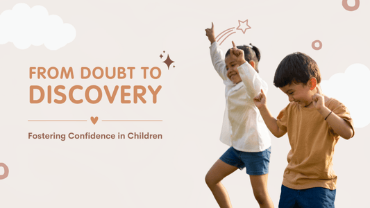 From Doubt To Discovery: Fostering Confidence In Children - Tikitoro