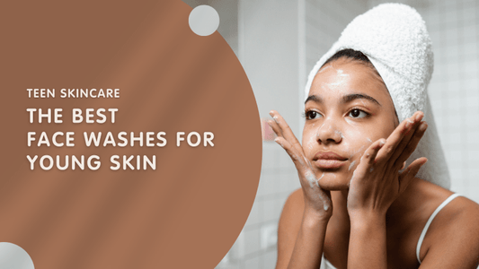 Teen Skincare: The Best Face Washes for Young Skin - Tikitoro