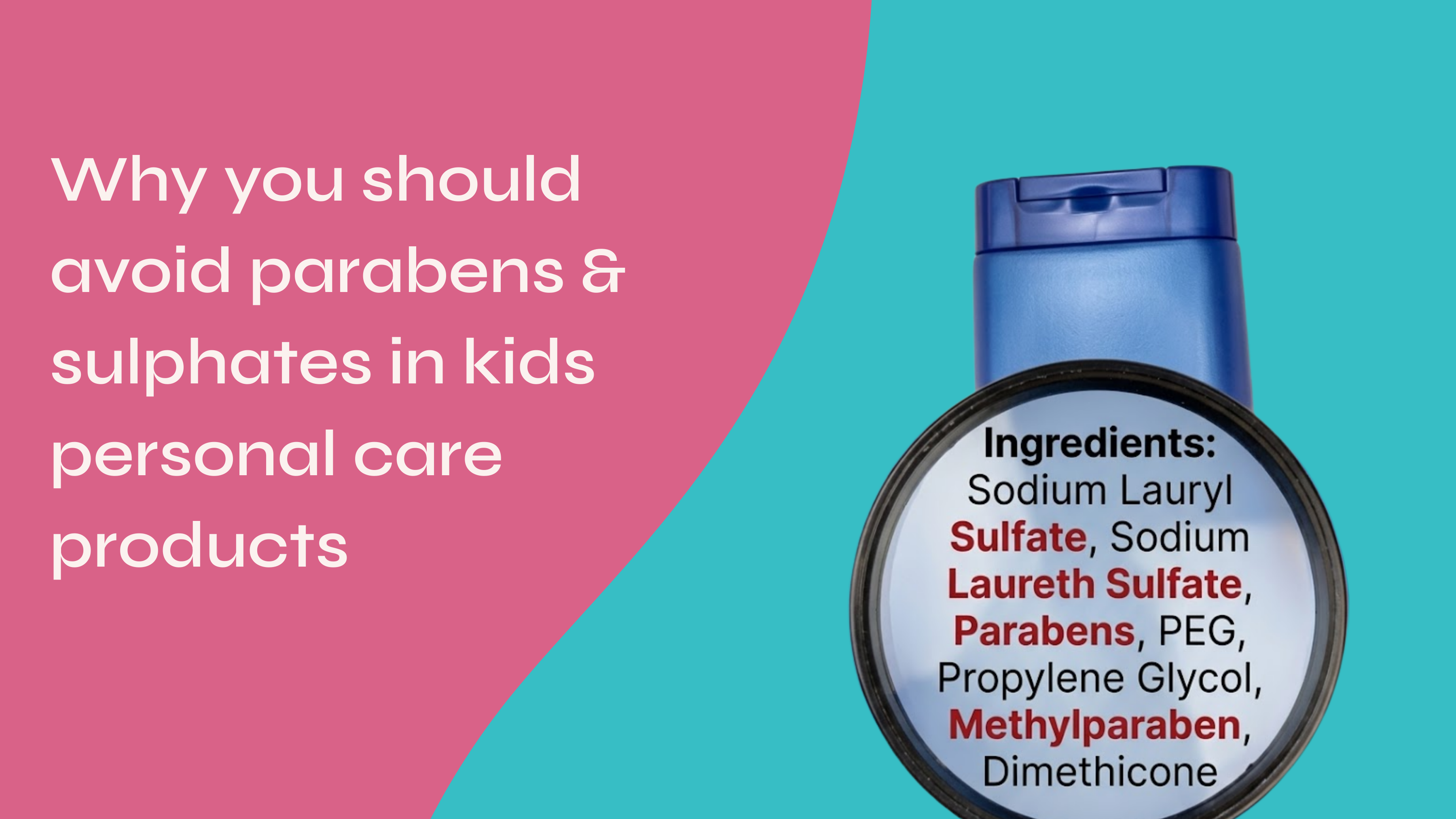 Why You Should Avoid Parabens and Sulphates in Kids’ Personal Care Products?