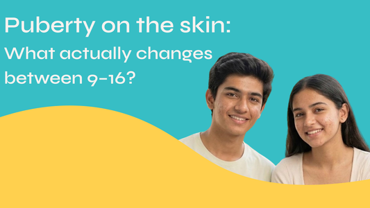 Puberty on the Skin: What Actually Changes Between 9–16?