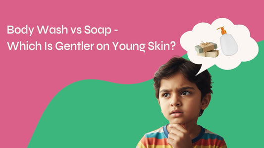 Body Wash vs Soap - Which Is Gentler on Young Skin?