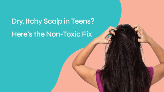 Dry, Itchy Scalp? Don’t Freak Out — Here’s the Non-Toxic Fix