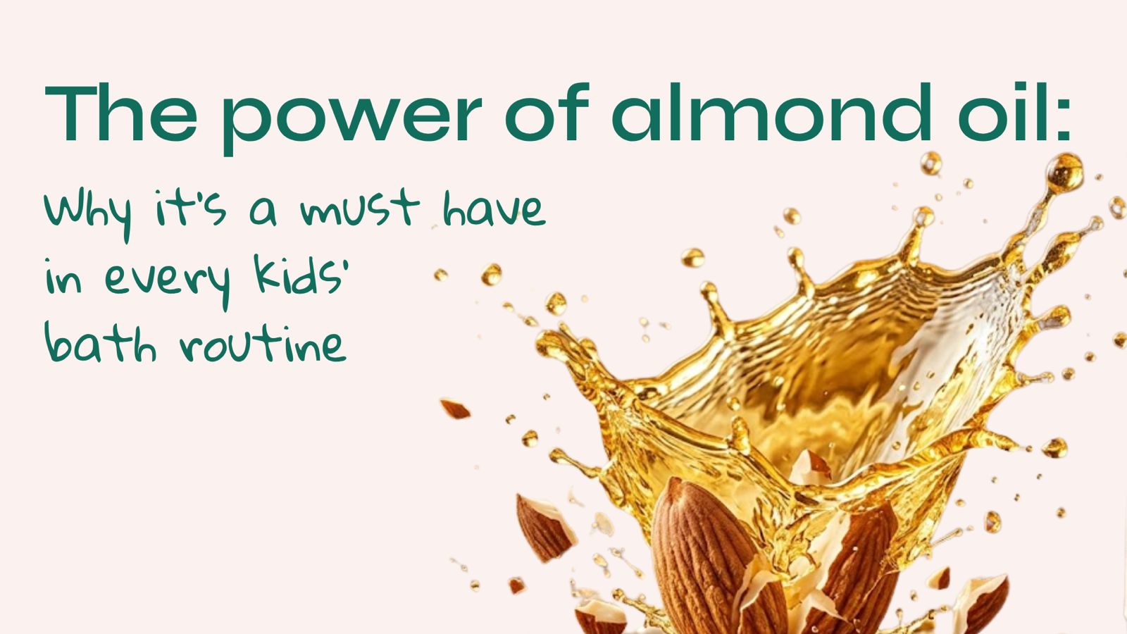 The Power of Almond Oil: Why It’s a Must-Have in Every Kids’ Bath Routine