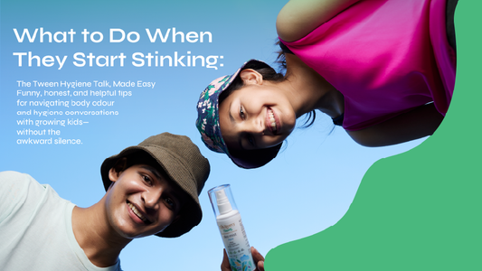 What to Do When They Start Stinking: The Tween Hygiene Talk, Made Easy