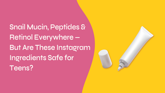 Snail Mucin, Peptides & Retinol Everywhere — But Are These Instagram Ingredients Safe for Teens?