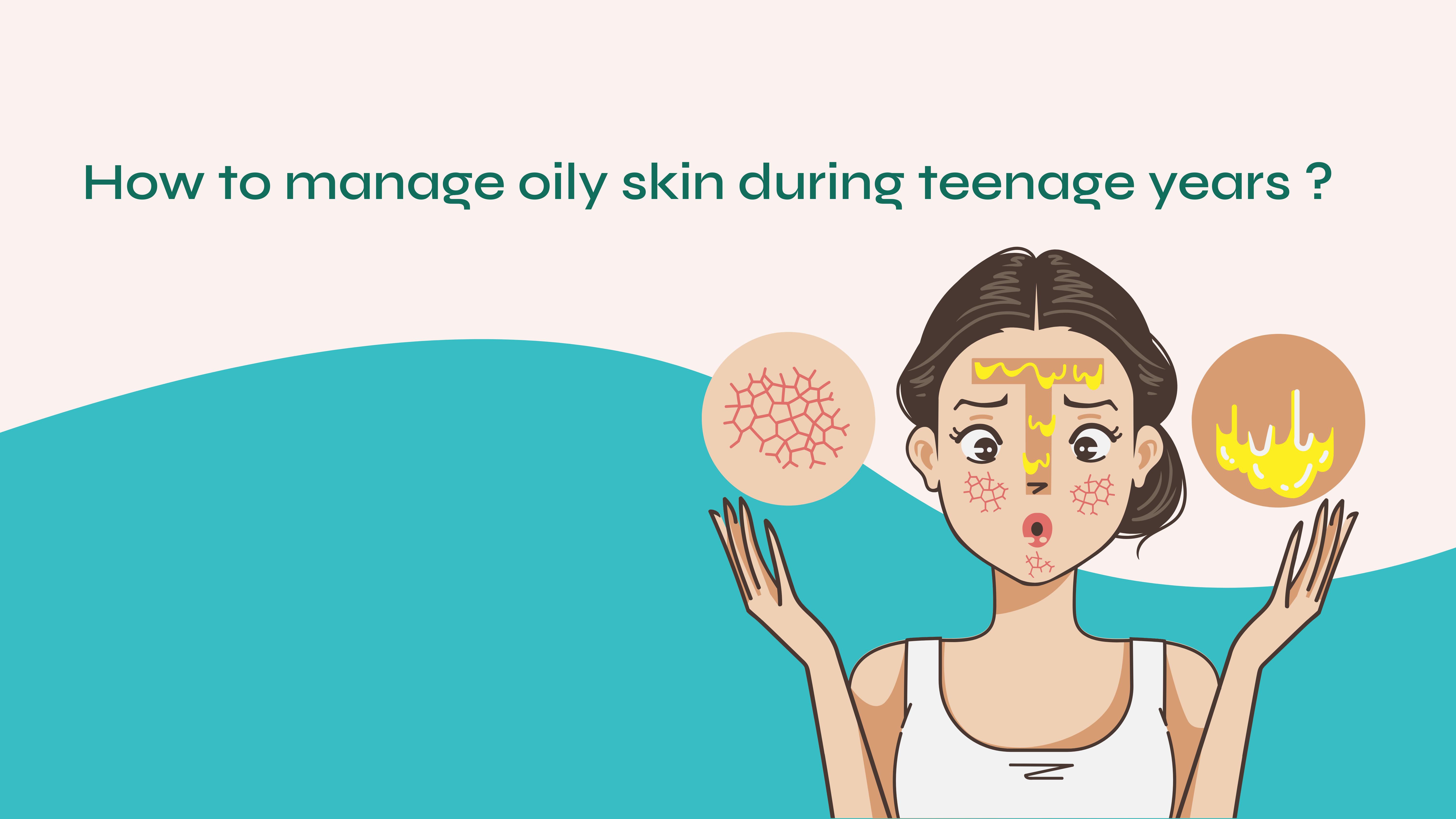 How to Manage Oily Skin During Teenage Years