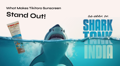 Sun-Proof Your Fun with Tikitoro Mineral Sunscreen (As seen on Shark Tank India)