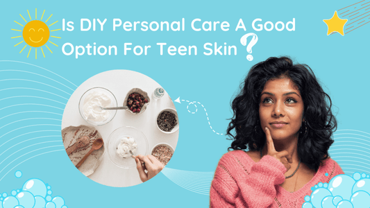 Is DIY Personal Care A Good Option For Teen Skin? - Tikitoro